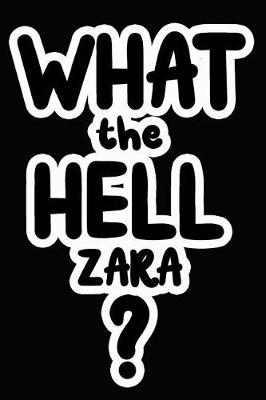 Book cover for What the Hell Zara?