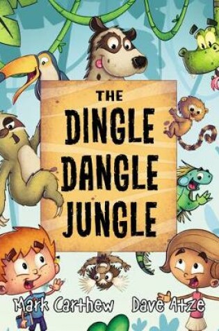 Cover of The Dingle Dangle Jungle