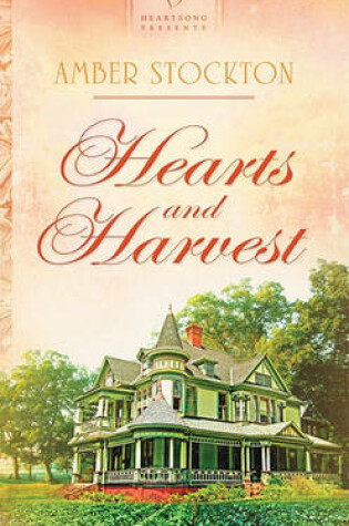 Cover of Hearts and Harvest