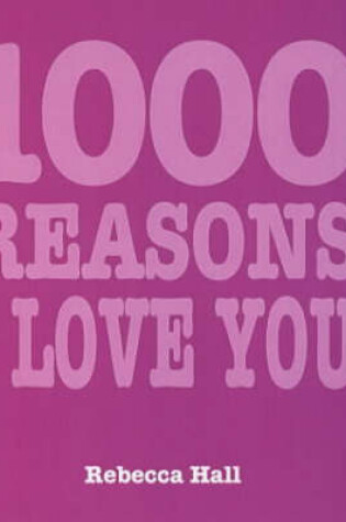 Cover of 1000 Reasons I Love You