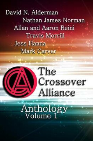 Cover of The Crossover Alliance Anthology - Volume 1