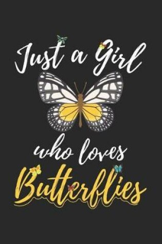Cover of Just A Girl Who Loves Butterflies
