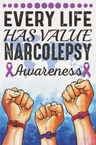 Cover of Every Life Has Value Narcolepsy Awareness