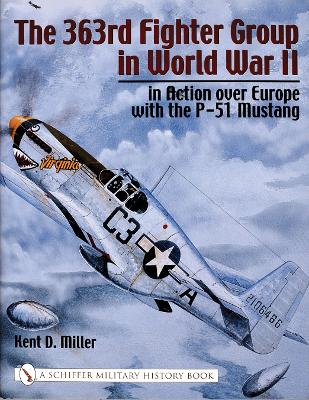 Book cover for 363rd Fighter Group in World War II: in Action over Germany with the P-51 Mustang