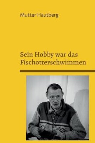 Cover of Sein Hobby war das Fischotterschwimmen