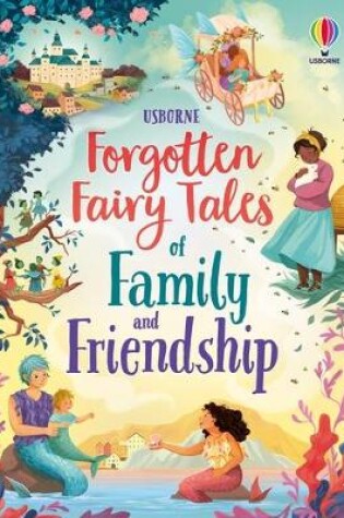 Cover of Forgotten Fairy Tales of Family and Friendship