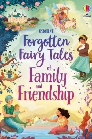 Cover of Forgotten Fairy Tales of Family and Friendship