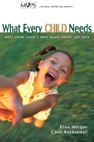 Cover of What Every Child Needs