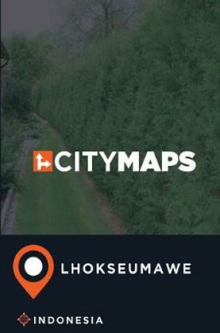 Cover of City Maps Lhokseumawe Indonesia