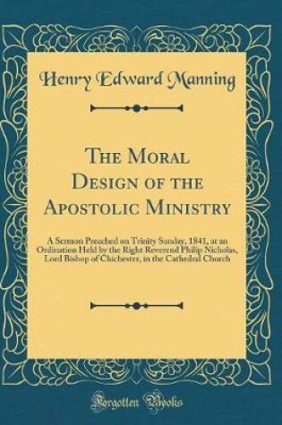 Cover of The Moral Design of the Apostolic Ministry