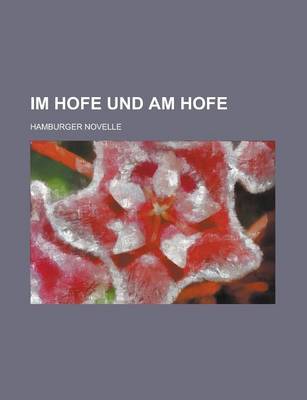 Book cover for Im Hofe Und Am Hofe; Hamburger Novelle