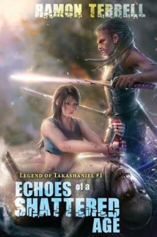 Cover of Echoes of a Shattered Age