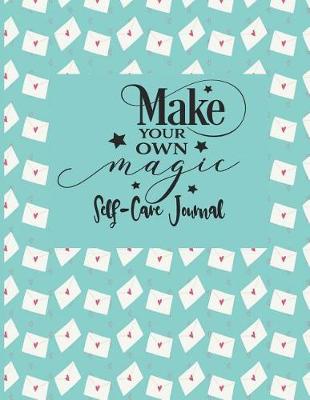 Book cover for Make Your Own Magic - Self-Care Journal