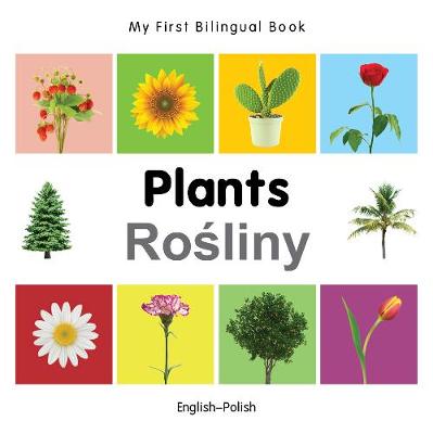 Cover of My First Bilingual Book -  Plants (English-Polish)