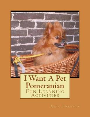 Book cover for I Want A Pet Pomeranian