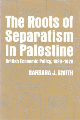 Book cover for The Roots of Separatism in Palestine