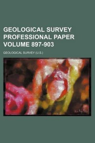 Cover of Geological Survey Professional Paper Volume 897-903