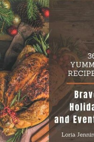 Cover of Bravo! 365 Yummy Holiday and Event Recipes