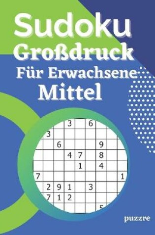 Cover of Sudoku Großdruck Für Erwachsene Mittel