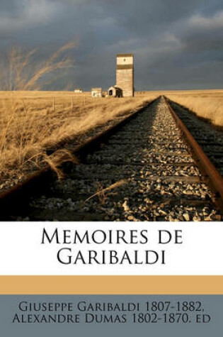 Cover of Memoires de Garibaldi Volume 2