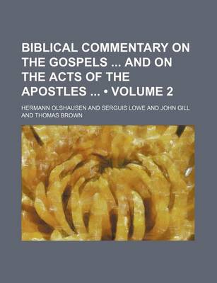 Book cover for Biblical Commentary on the Gospels and on the Acts of the Apostles (Volume 2)