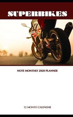 Book cover for Superbikes Note Monthly 2020 Planner 12 Month Calendar