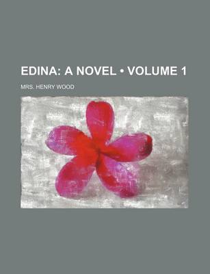 Book cover for Edina (Volume 1); A Novel