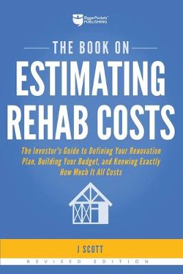 Cover of The Book on Estimating Rehab Costs