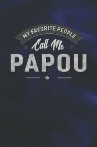 Cover of My Favorite People Call Me Papou