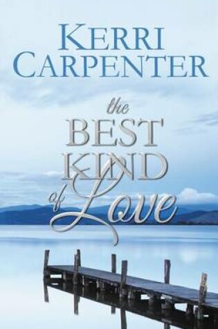 Cover of The Best Kind of Love