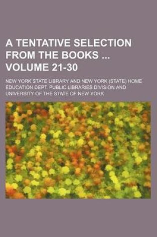 Cover of A Tentative Selection from the Books Volume 21-30