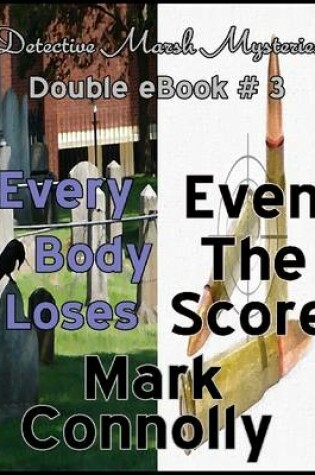 Cover of Detective Marsh Mysteries - Double eBook # 3 - Every Body Loses - Even The Score