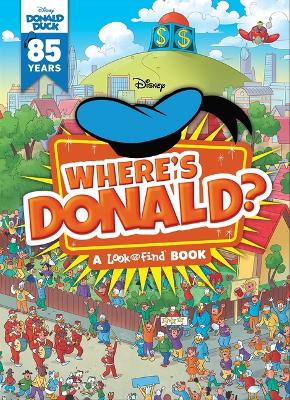 Book cover for Disney: Where's Donald? a Look and Find Book