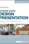 Book cover for Kitchen & Bath Design Presentation - Drawing, Plans, Digital Rendering 2e