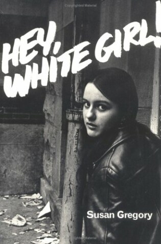 Cover of Hey, White Girl!