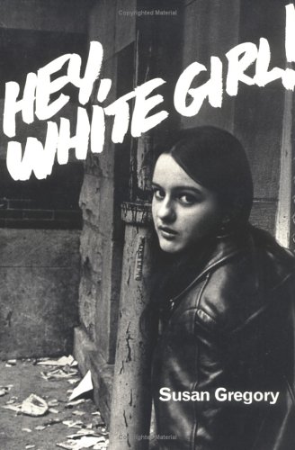 Book cover for Hey, White Girl!