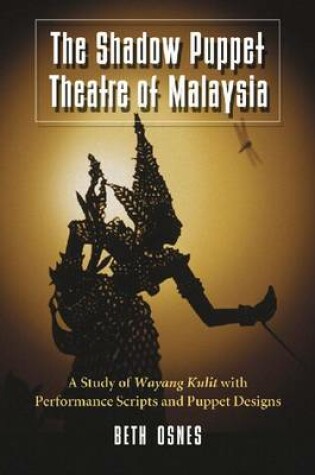 Cover of The Shadow Puppet Theatre of Malaysia