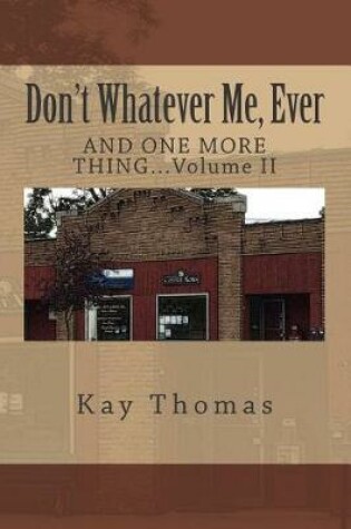 Cover of Don't Whatever Me, Ever