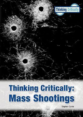 Book cover for Thinking Critically Mass Shootings