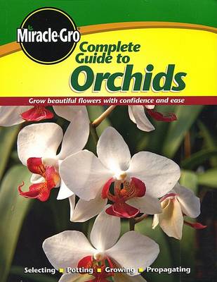 Cover of Miracle-Gro Complete Guide to Orchids