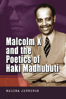 Book cover for Malcolm X and the Poetics of Haki Madhubuti