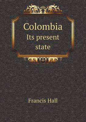 Book cover for Colombia Its present state