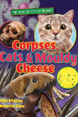 Cover of Corpses, Cats and Mouldy Cheese