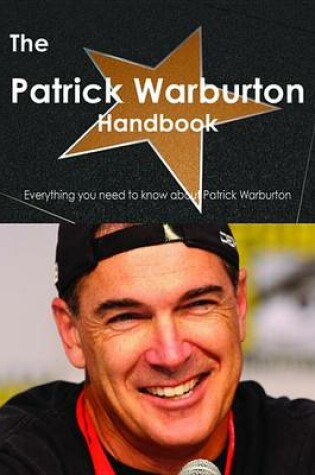 Cover of The Patrick Warburton Handbook - Everything You Need to Know about Patrick Warburton