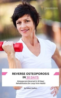 Book cover for Reversing Osteoporosis in 30 Days