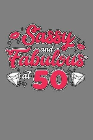 Cover of sassy And Fabulous At 50