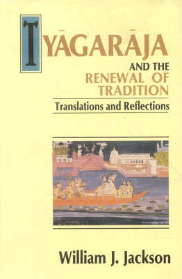 Book cover for Tyagaraja and the Renewal of Traditions