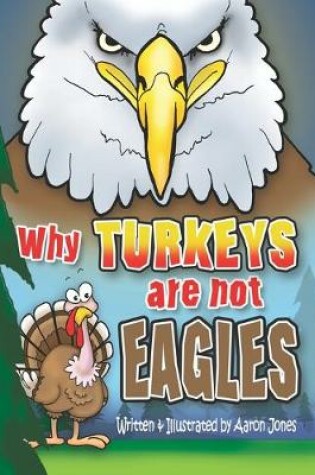 Cover of Why Turkeys are not EAGLES