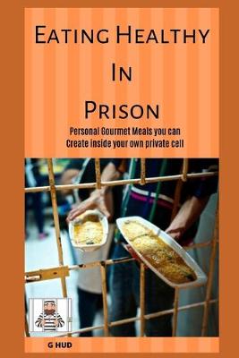 Cover of Eating Healthy in Prison