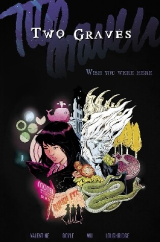 Cover of Two Graves Volume 1: Wish You Were Here